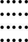 \begin{align*} &~\bullet\bullet\bullet\bullet\bullet~\\ &~\bullet\bullet\bullet\bullet\bullet~\\ &~\bullet\bullet\bullet\bullet\bullet~\\ &~\bullet\bullet\bullet\bullet\bullet~\\ \end{align*}