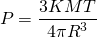 \[ P = \frac{3KMT}{4\pi R^3} \]