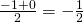 \frac{-1+0}{2}&=-\frac{1}{2}