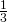 \frac{1}{3}