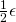 \frac{1}{2}\epsilon