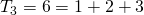 T_3=6=1+2+3