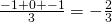 \frac{-1+0+-1}{3}&=-\frac{2}{3}